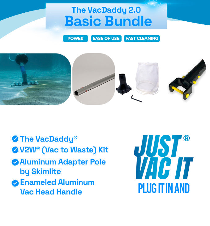 For Our Partners: The Basic Bundle with VacDaddy 2.0, V2W® Kit, Shallow Water Adapter, 29" Aluminum Adapter Pole, and Aluminum Vac Head Handle