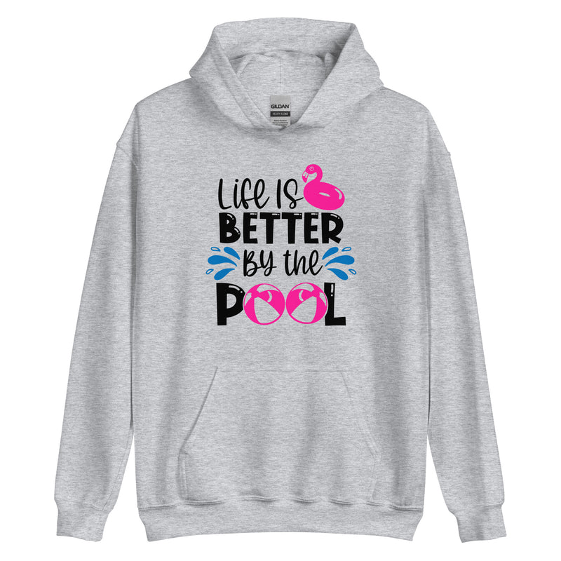 "Life is Better by the Pool" Unisex Hoodie