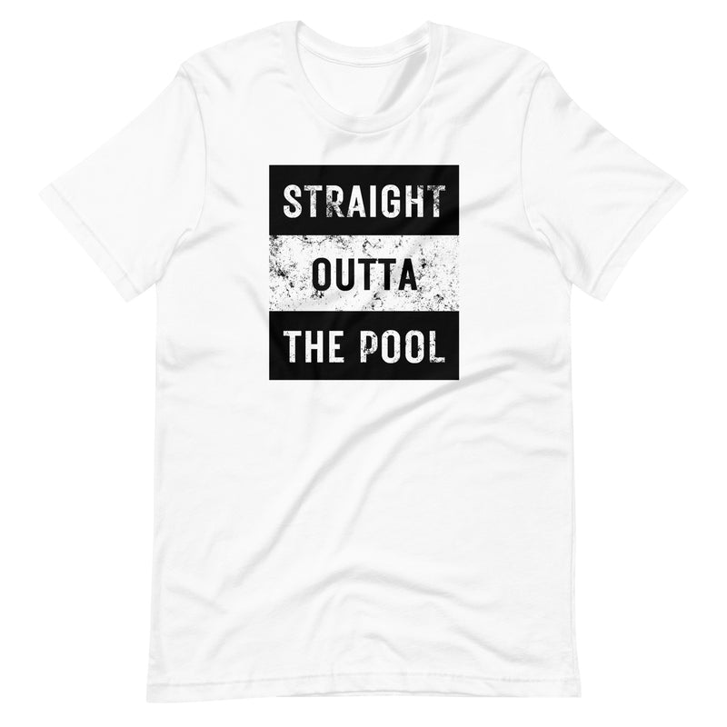 Straight Outta The Pool Unisex T-shirt